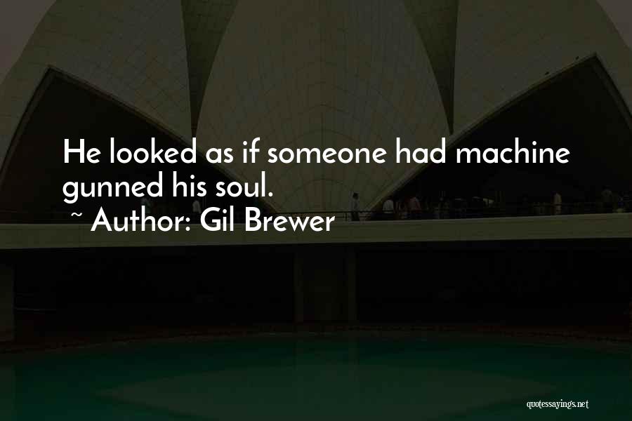 Gil Brewer Quotes 1402064
