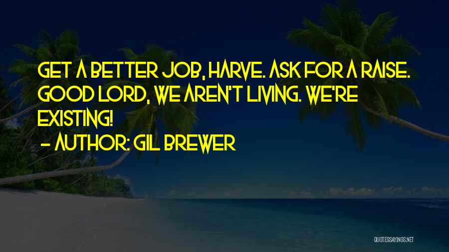 Gil Brewer Quotes 1556629