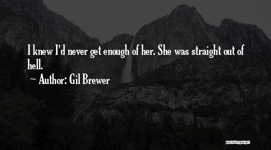Gil Brewer Quotes 317970