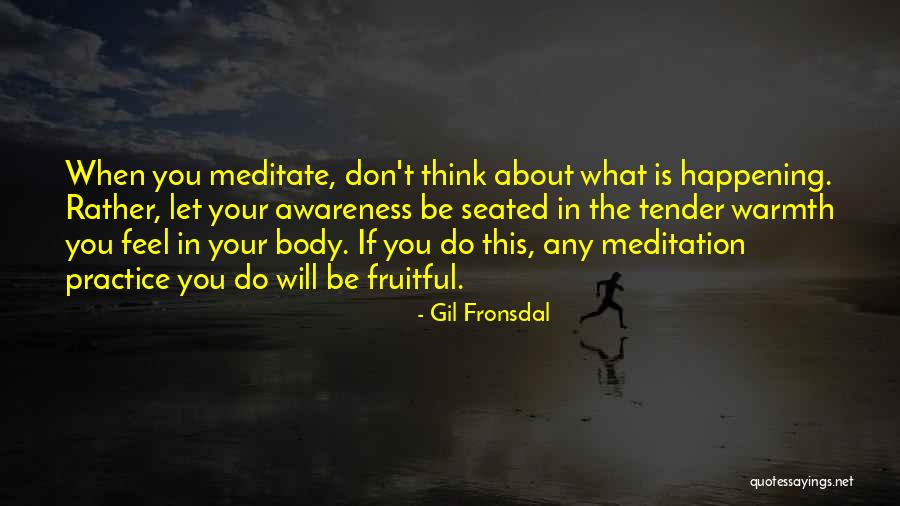 Gil-galad Quotes By Gil Fronsdal Gil-galad Quotes By Gil Fronsdal