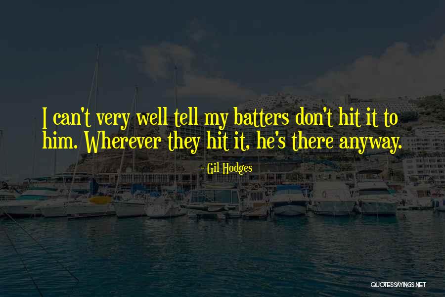 Gil-galad Quotes By Gil Hodges Gil-galad Quotes By Gil Hodges