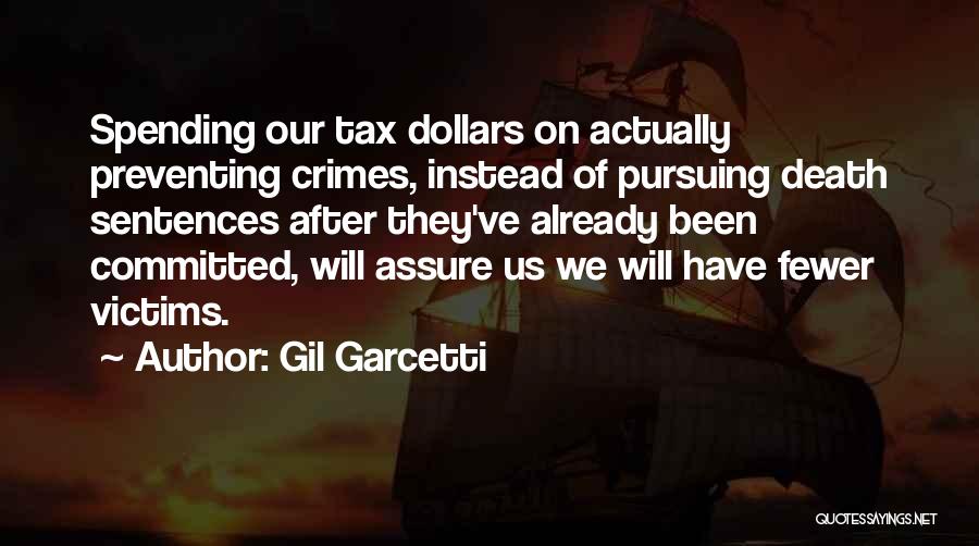 Gil Garcetti Quotes 2221265