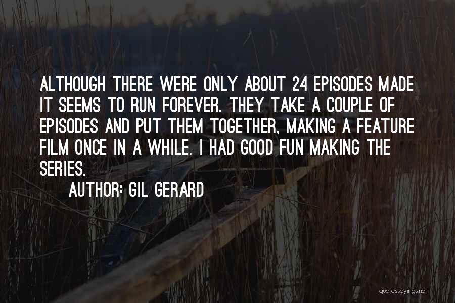 Gil Gerard Quotes 1319014