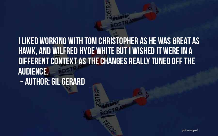 Gil Gerard Quotes 1779218