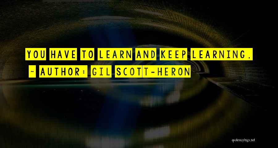 Gil Heron Scott Quotes By Gil Scott-Heron