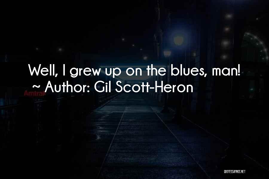 Gil Heron Scott Quotes By Gil Scott-Heron