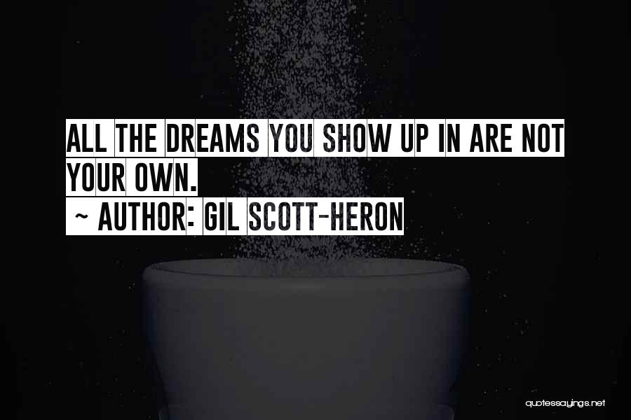 Gil Heron Scott Quotes By Gil Scott-Heron