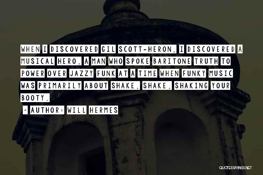 Gil Heron Scott Quotes By Will Hermes