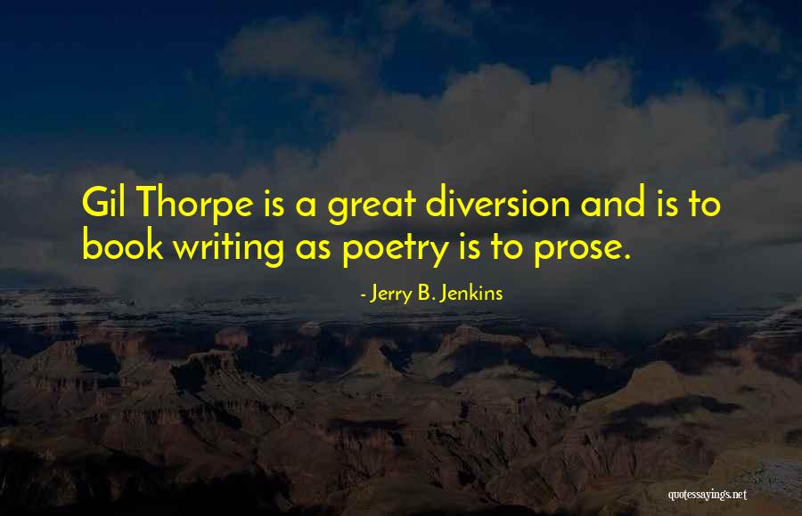 Gil Thorpe Quotes By Jerry B. Jenkins