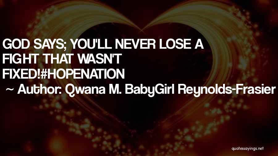 Gilaberte Quotes By Qwana M. BabyGirl Reynolds-Frasier