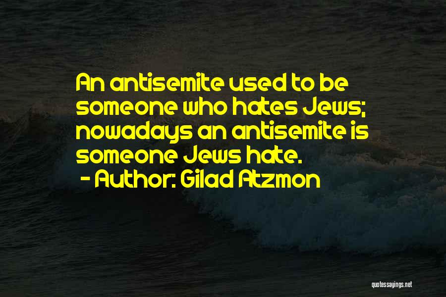 Gilad Atzmon Quotes 1941857