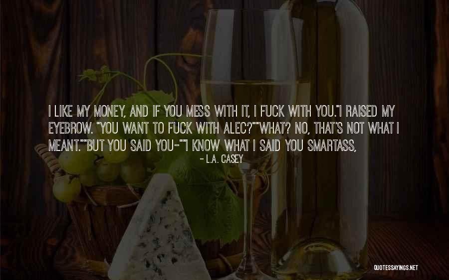 Gilardi And Co Quotes By L.A. Casey Gilardi And Co Quotes By L.A. Casey