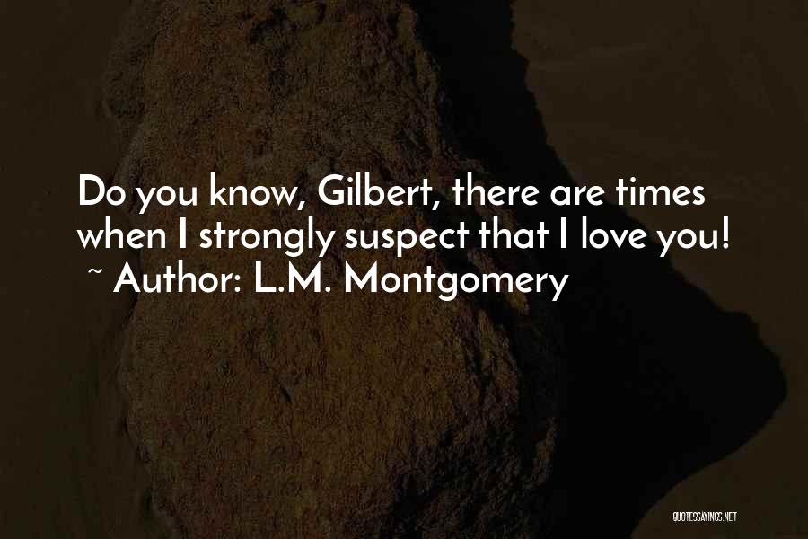 Gilbert And Anne Quotes By L.M. Montgomery