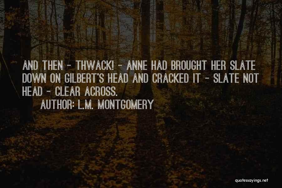 Gilbert And Anne Quotes By L.M. Montgomery