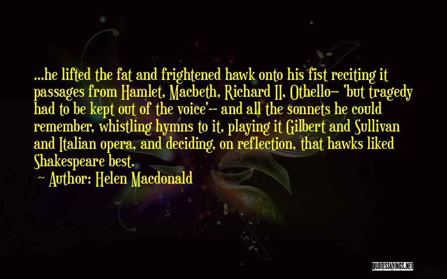 Gilbert And Sullivan Quotes By Helen Macdonald