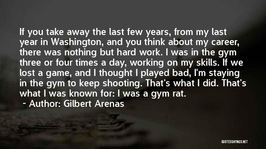 Gilbert Arenas Quotes 1069476