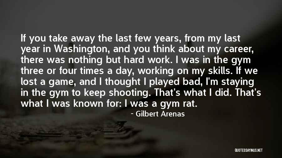 Gilbert Arenas Quotes 1069476