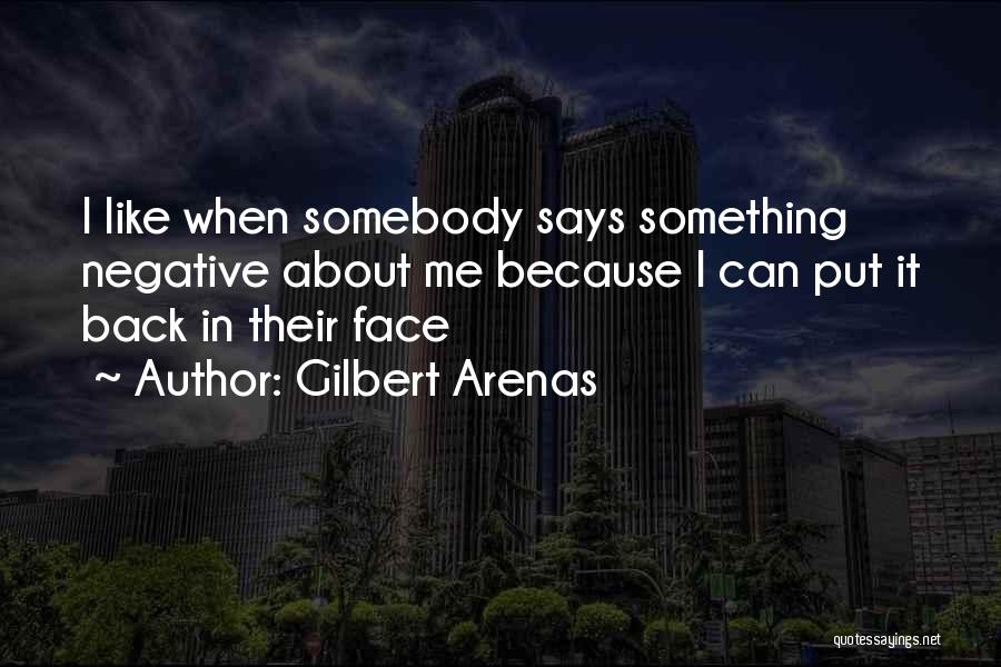 Gilbert Arenas Quotes 1380348