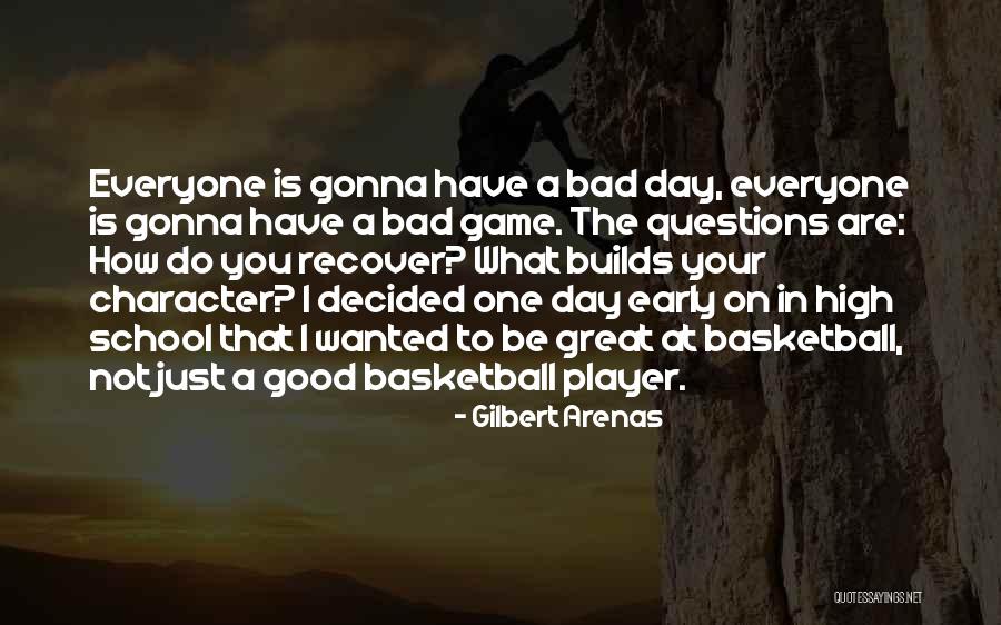 Gilbert Arenas Quotes 1510822