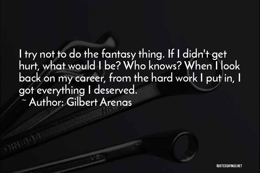 Gilbert Arenas Quotes 1694034