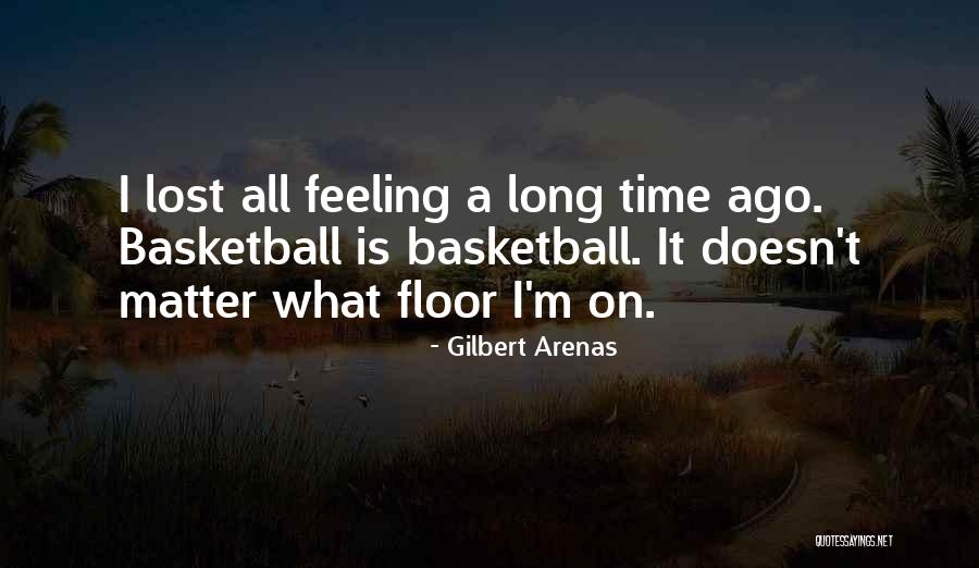 Gilbert Arenas Quotes 728300