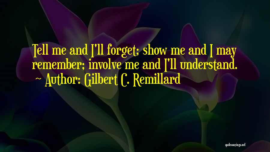 Gilbert C. Remillard Quotes 298181