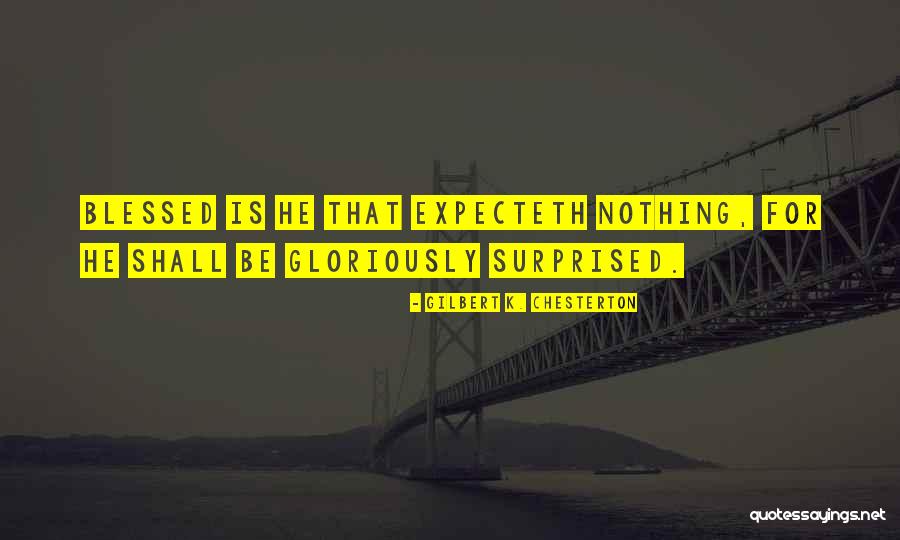Gilbert Chesterton Quotes By Gilbert K. Chesterton