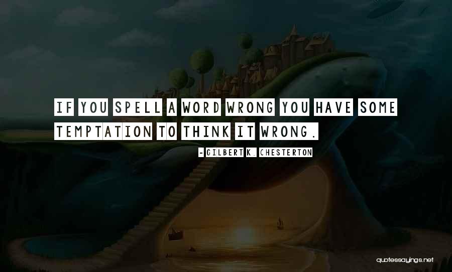 Gilbert Chesterton Quotes By Gilbert K. Chesterton