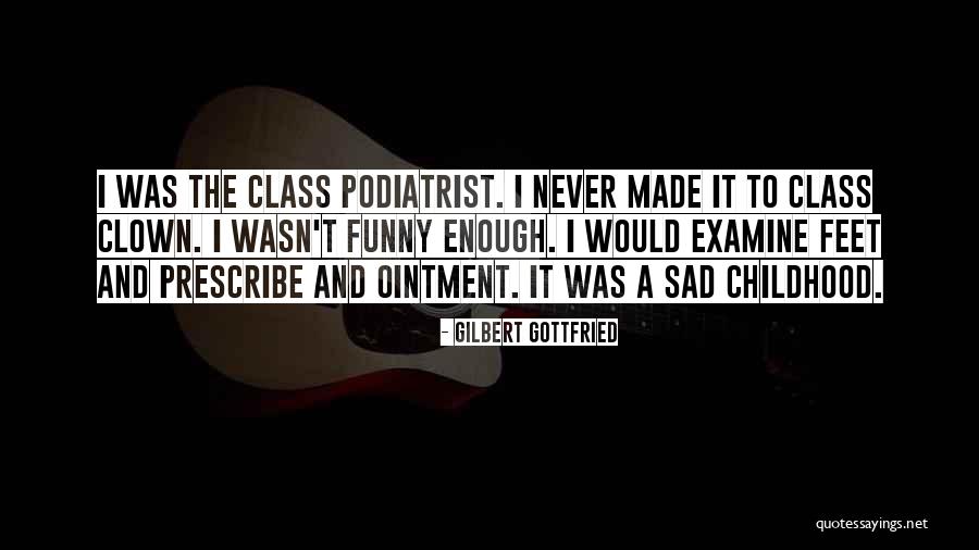 Gilbert Gottfried Funny Quotes By Gilbert Gottfried