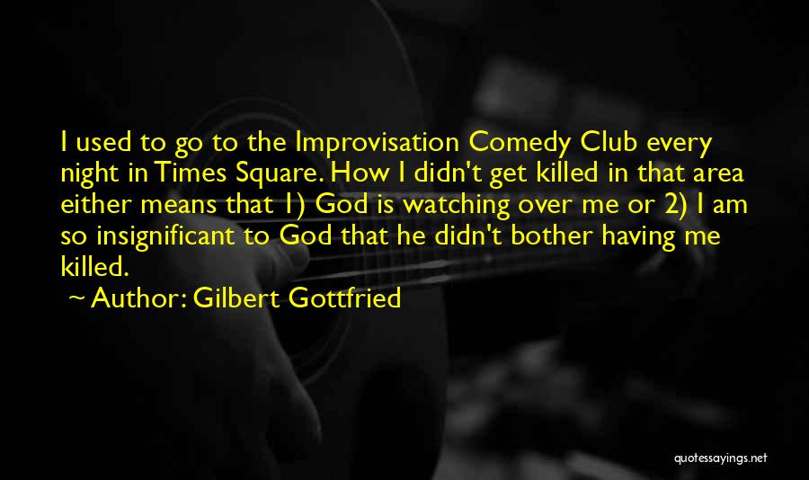 Gilbert Gottfried Quotes 1426283