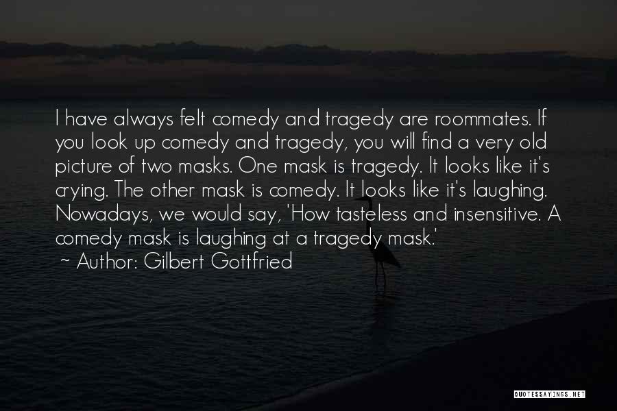 Gilbert Gottfried Quotes 1464444