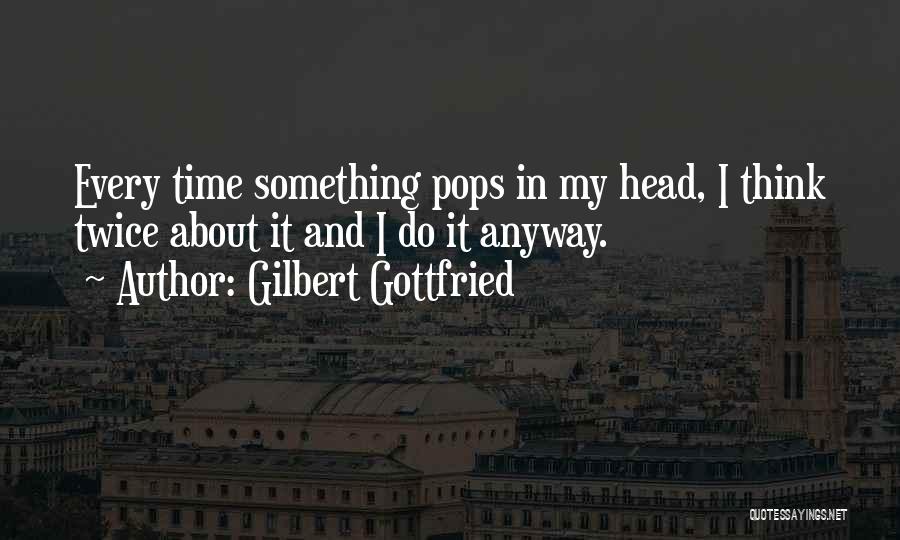 Gilbert Gottfried Quotes 1592730