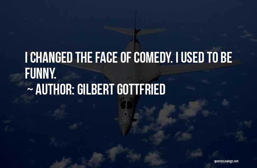 Gilbert Gottfried Quotes 1660646