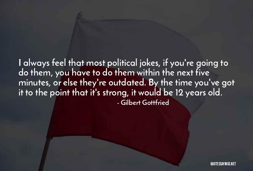 Gilbert Gottfried Quotes 1682618