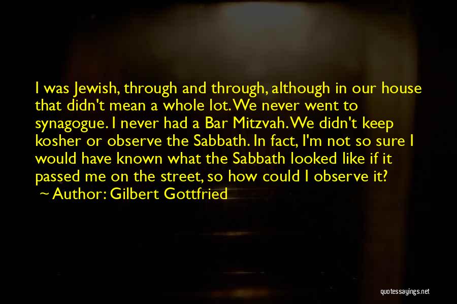 Gilbert Gottfried Quotes 1833147