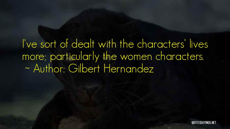 Gilbert Hernandez Quotes 113395