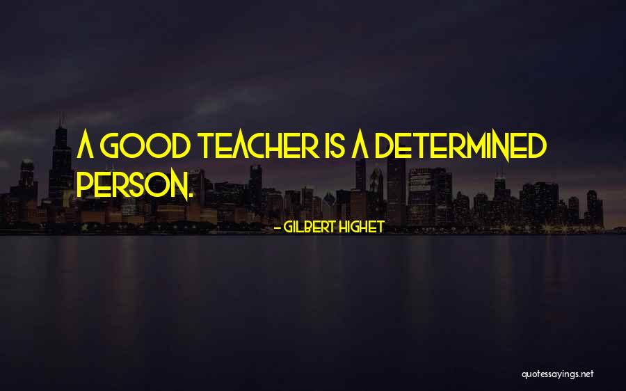 Gilbert Highet Quotes 101012