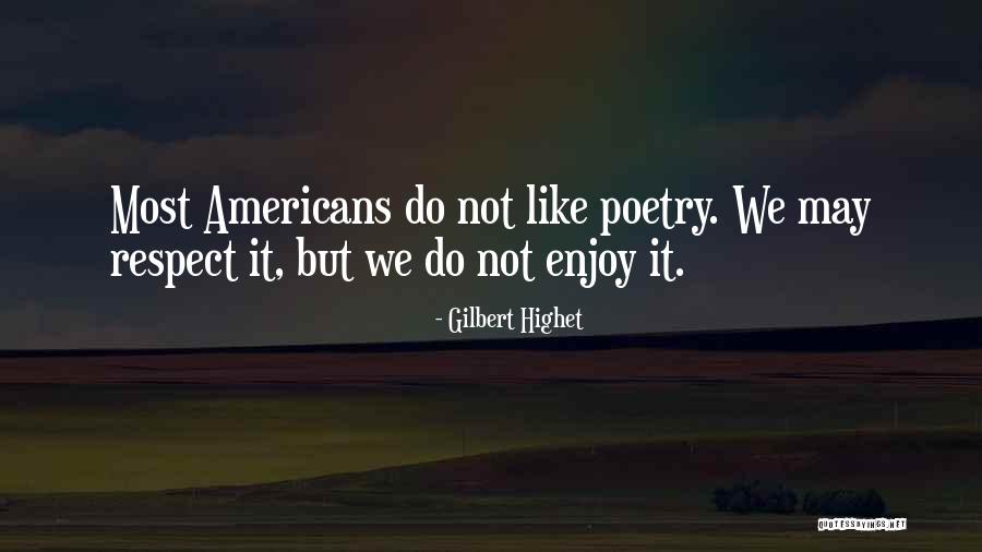 Gilbert Highet Quotes 1139155 Gilbert Highet Quotes 1139155