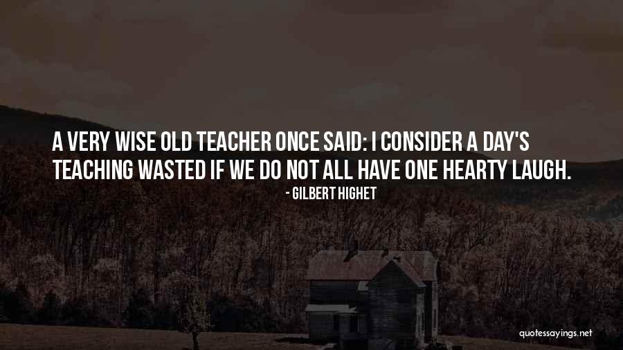 Gilbert Highet Quotes 1357927 Gilbert Highet Quotes 1357927