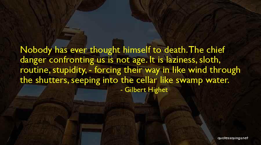 Gilbert Highet Quotes 1658982 Gilbert Highet Quotes 1658982