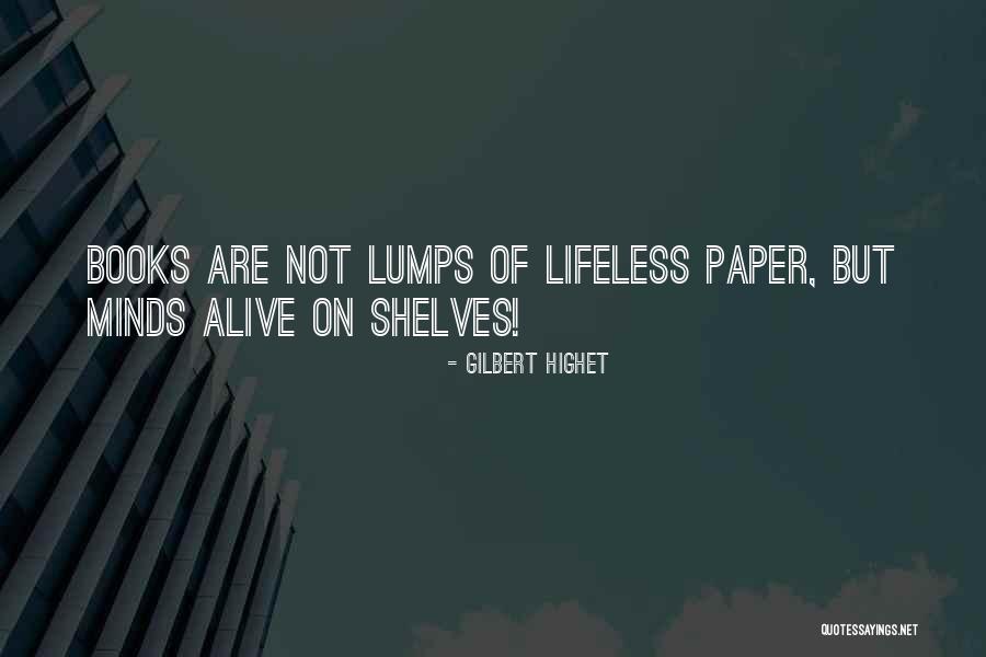 Gilbert Highet Quotes 180323