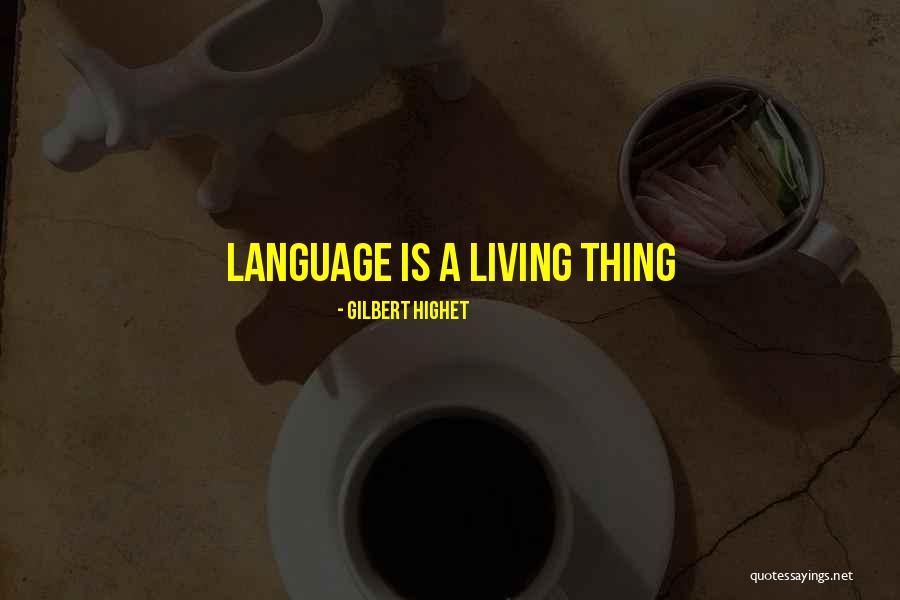 Gilbert Highet Quotes 2055700 Gilbert Highet Quotes 2055700