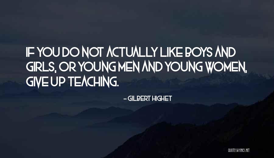 Gilbert Highet Quotes 2253487 Gilbert Highet Quotes 2253487
