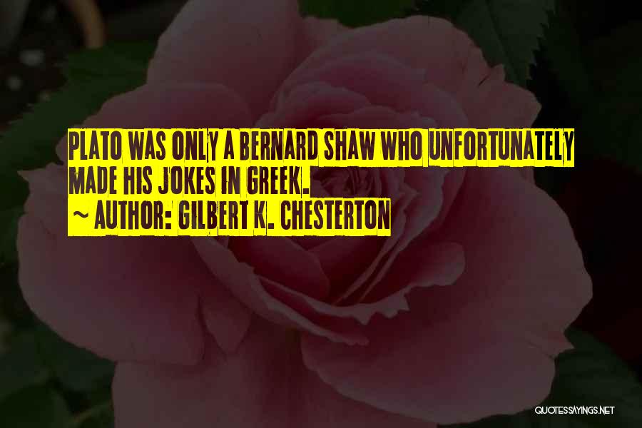 Gilbert K. Chesterton Quotes 1058399