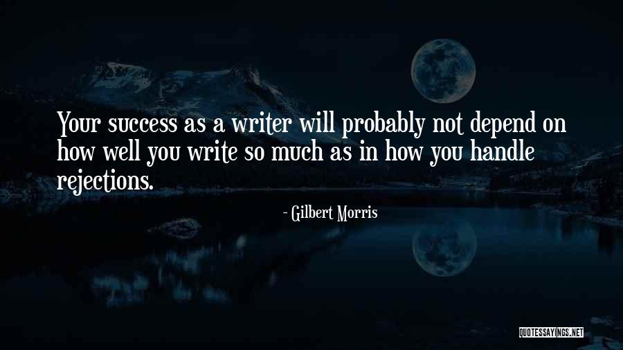 Gilbert Morris Quotes 907016