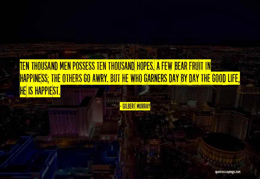 Gilbert Murray Quotes 762756 Gilbert Murray Quotes 762756