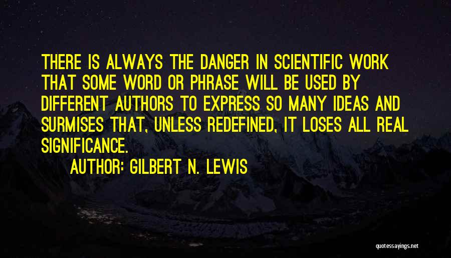 Gilbert N. Lewis Quotes 2108525