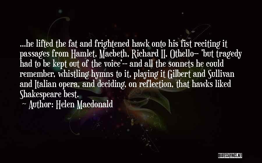 Gilbert O Sullivan Quotes By Helen Macdonald