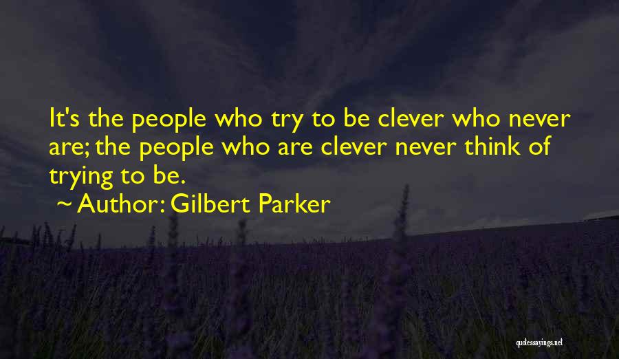 Gilbert Parker Quotes 1013030