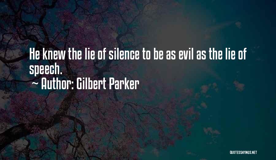Gilbert Parker Quotes 1157999